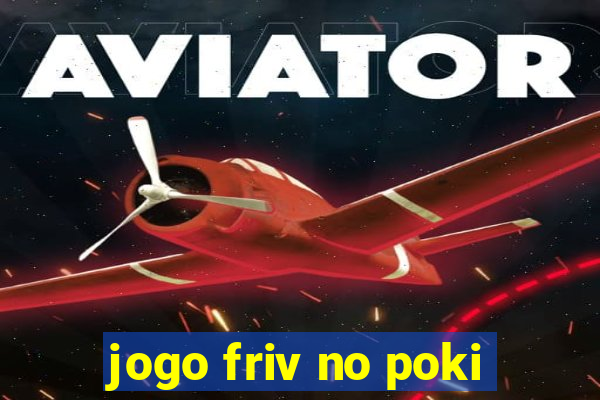 jogo friv no poki